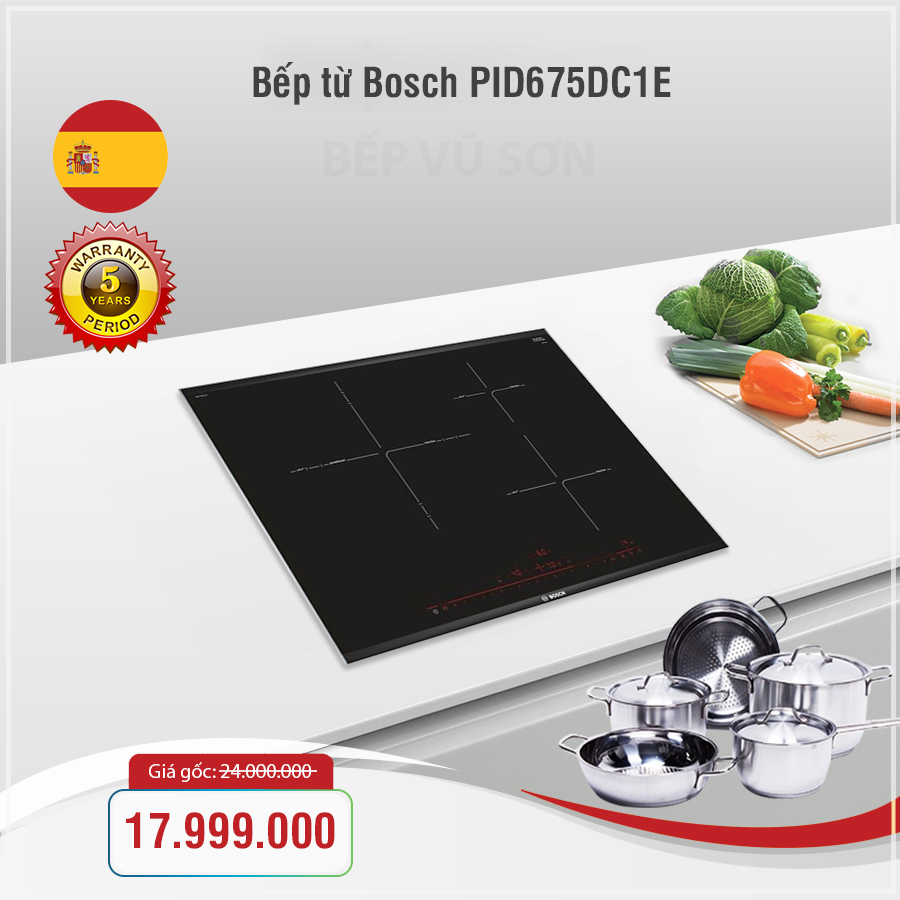 Bếp từ Bosch PID675DC1E series 8 chính hãng giá tốt 2018 Bếp từ Bosch PID675DC1E series 8 chính hãng giá tốt 2018