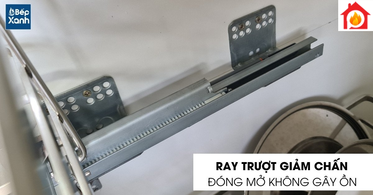 Ray trượt đóng mở nhẹ nhàng êm ái