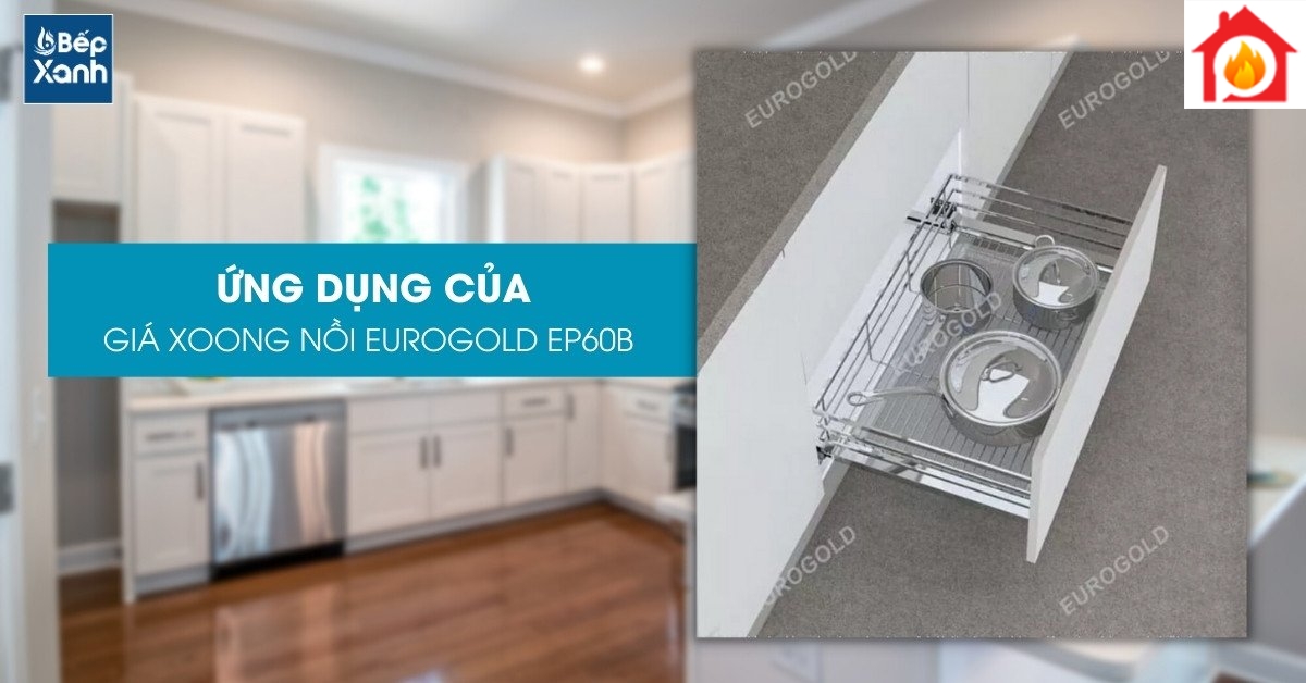 Kệ xoong nồi Eurogold EP60B mang tính ứng dụng cao