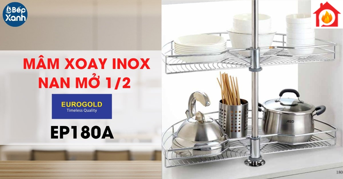 Mâm xoay nan mở 1/2 Eurogold EP180A