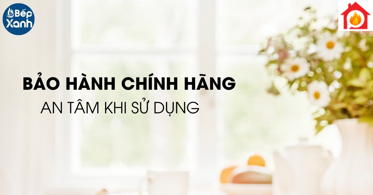 Bảo hành chính hãng an tâm sử dụng
