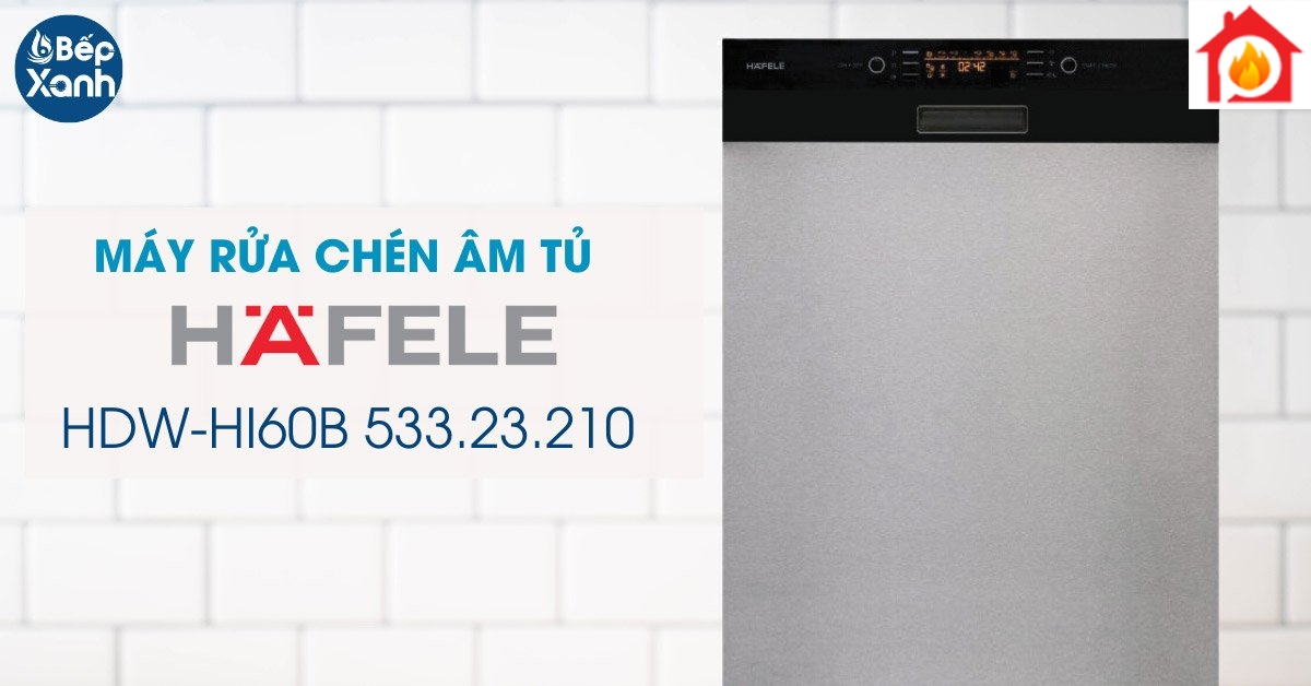 Máy rửa chén âm tủ Hafele HDW-HI60B 533.23.210 Máy rửa chén âm tủ Hafele HDW-HI60B 533.23.210